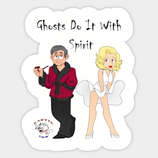 Ghosts Do It With Spirit Sticker